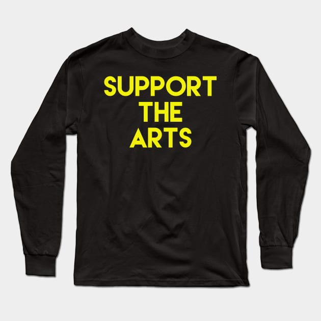 Support The Arts Design Help Artist Long Sleeve T-Shirt by Teatro